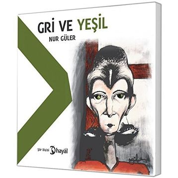 Gri ve Yeşil - Nur Güler