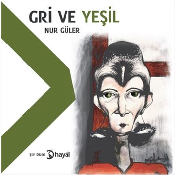 Gri ve Yeşil - Nur Güler