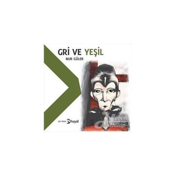 Gri ve Yeşil - Nur Güler