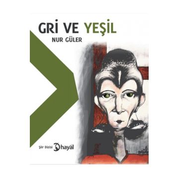 Gri ve Yeşil - Nur Güler