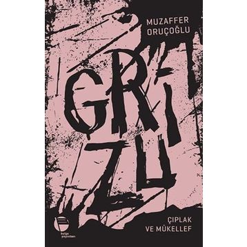 Grizu 2-Çıplak ve Mükellef - Muzaffer Oruçoğlu