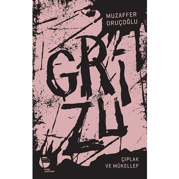 Grizu 2-Çıplak ve Mükellef - Muzaffer Oruçoğlu