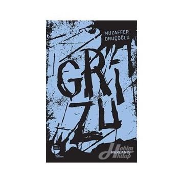 Grizu 3 - Harlanış - Muzaffer Oruçoğlu