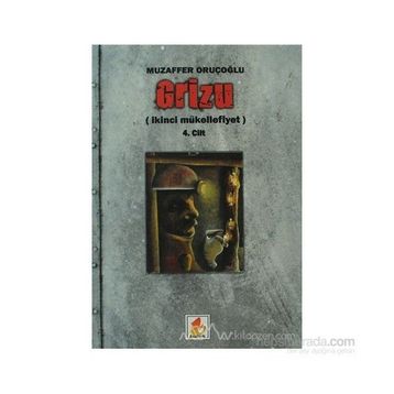 GRIZU (4. CILT) (İKİNCİ MÜKELLEFİYET) - MUZAFFER ORUÇOĞLU