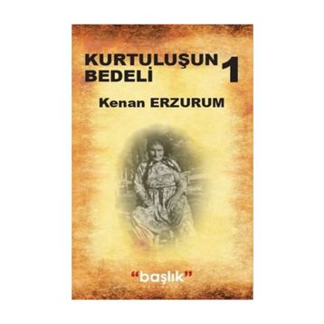 Grubu Kurtuluşun Bedeli 1 - Kenan Erzurum