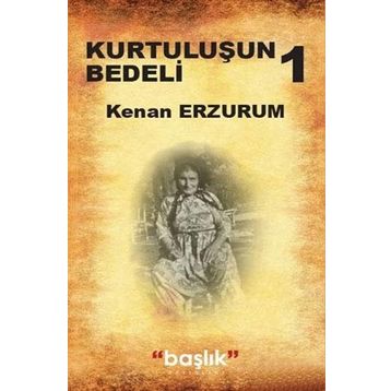 Grubu Kurtuluşun Bedeli 1 - Kenan Erzurum