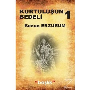 Grubu Kurtuluşun Bedeli 1 - Kenan Erzurum