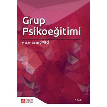 Grup Psikoeğitimi - Pegem Yayınları