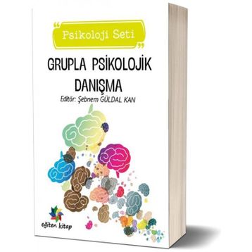 Grupla Psikolojik Danışma - Şebnem Gürdal Kan