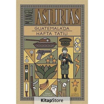 Guatemala’da Hafta Tatili - M. Angel Asturias Miguel Angel Asturias