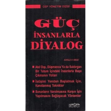 GÜÇ İNSANLARLA DIYALOG - DONALD H. WEISS