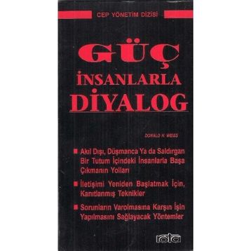 GÜÇ İNSANLARLA DIYALOG - DONALD H. WEISS