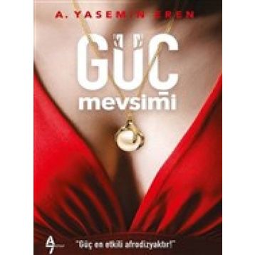 Güç Mevsimi - A. Yasemin Eren