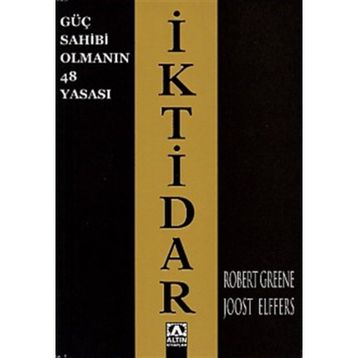 Güç Sahibi Olmanın 48 Yasası: İktidar - Robert Greene