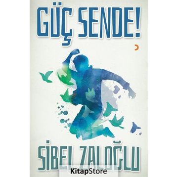 Güç Sende! / Sibel Zaloğlu