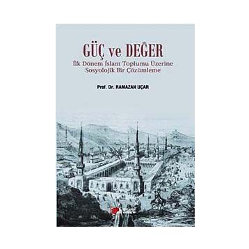 Güç ve Değer - Ramazan Uçar
