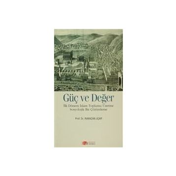 Güç ve Değer - Ramazan Uçar