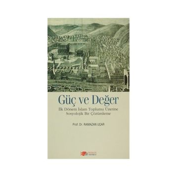Güç ve Değer - Ramazan Uçar