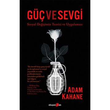 Güç ve Sevgi - Adam Kahane