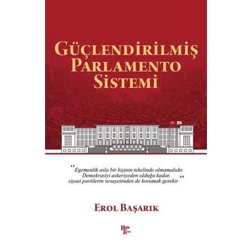 Güçlendirilmiş Parlamento Sistemi - Erol Başarık