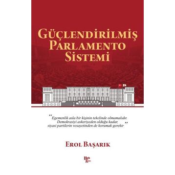 Güçlendirilmiş Parlamento Sistemi - Erol Başarık