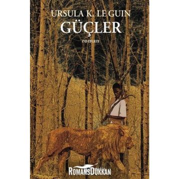 GÜÇLER - URSULA KROEBER LE GUIN (URSULA K. LEGUIN)
