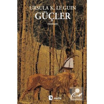 GÜÇLER - URSULA KROEBER LE GUIN (URSULA K. LEGUIN)