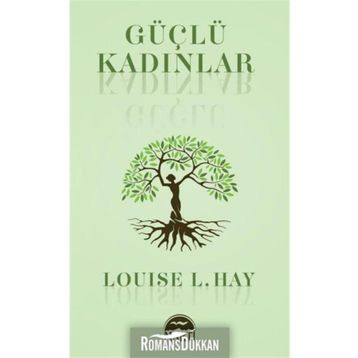 GÜÇLÜ KADINLAR - LOUISE L. HAY