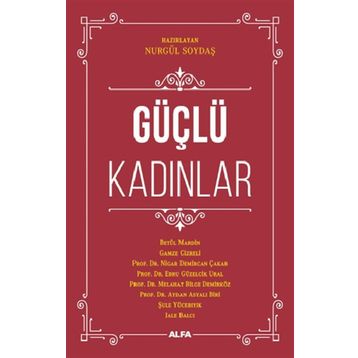 Güçlü Kadınlar Nurgül Soydaş