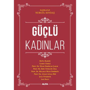Güçlü Kadınlar Nurgül Soydaş