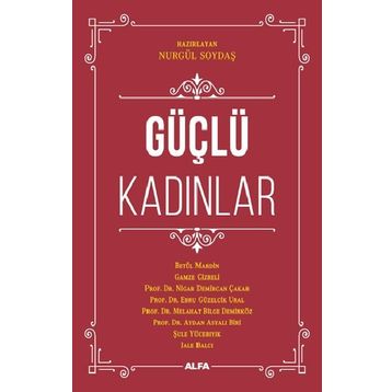 Güçlü Kadınlar Nurgül Soydaş