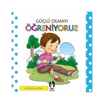 Güçlü Olmayı Öğreniyoruz - kollektif