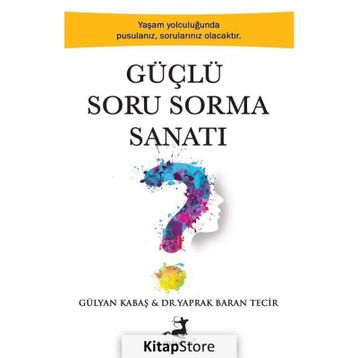 Güçlü Soru Sorma Sanatı / Yaprak Baran Tecir