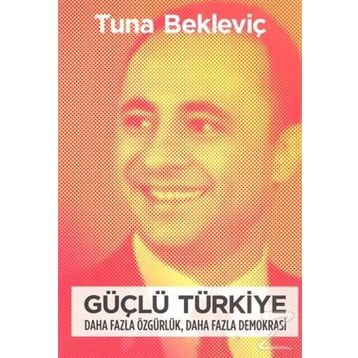 Güçlü Türkiye - Tuna Bekleviç