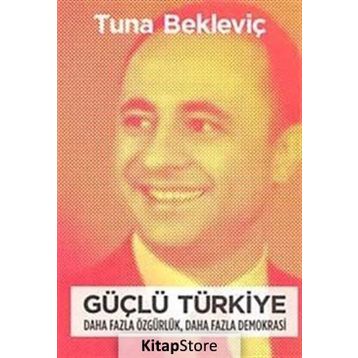 Güçlü Türkiye - Tuna Bekleviç