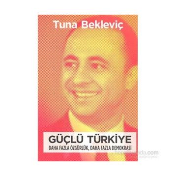Güçlü Türkiye - Tuna Bekleviç