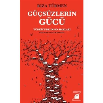 Güçsüzlerin Gücü - Rıza Türmen