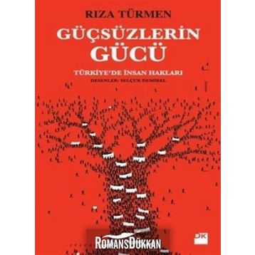 Güçsüzlerin Gücü - Rıza Türmen