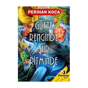 Güfte Renginde Şiir Ritminde - Perihan Koca