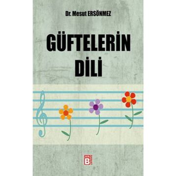 GÜFTELERIN DILI - MESUT ERSÖNMEZ