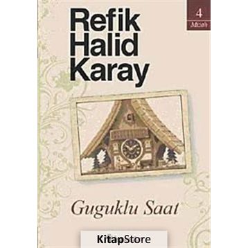 GUGUKLU SAAT - REFIK HALID KARAY