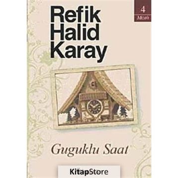 GUGUKLU SAAT - REFIK HALID KARAY