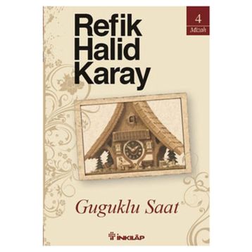 GUGUKLU SAAT - REFIK HALID KARAY