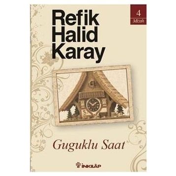 GUGUKLU SAAT - REFIK HALID KARAY