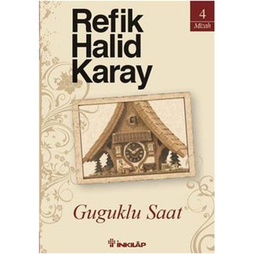 GUGUKLU SAAT - REFIK HALID KARAY