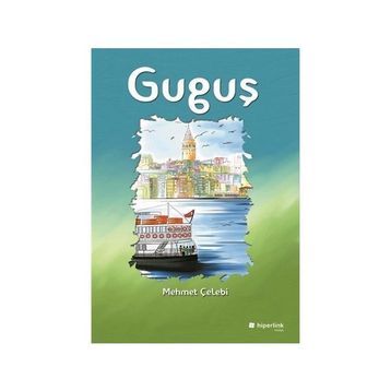 Guguş - Mehmet Çelebi