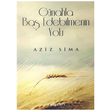 GÜHAHLA BAŞ EDEBILMENIN YOLU - AZIZ SIMA