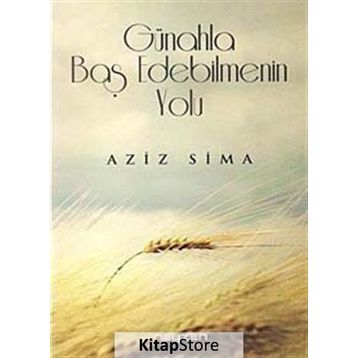 GÜHAHLA BAŞ EDEBILMENIN YOLU - AZIZ SIMA