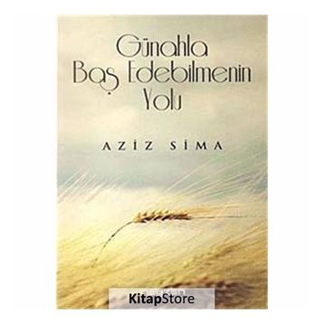 GÜHAHLA BAŞ EDEBILMENIN YOLU - AZIZ SIMA