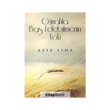 GÜHAHLA BAŞ EDEBILMENIN YOLU - AZIZ SIMA